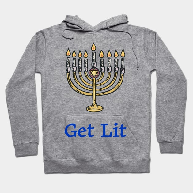 Get Lit Chanukah Hoodie by IdenticalExposure